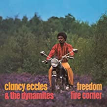 CLANCY ECCLES/THE DYNAMITES - Freedom / Fire Corner