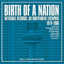 VARIOUS - Birth Of A Nation: Inevitable Records - An Independent Liverpool 1979-1986