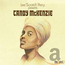 CANDY MCKENZIE - Lee 'Scratch' Perry Presents Candy McKenzie