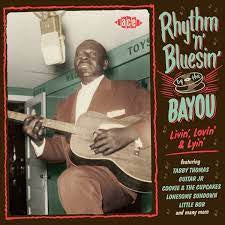 VARIOUS - Rhythm 'n' Bluesin' By The Bayou - Livin', Lovin' & Lyin'
