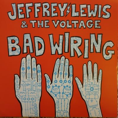 JEFFREY LEWIS & THE VOLTAGE - Bad Wiring