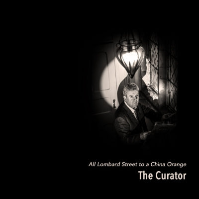 THE CURATOR - All Lombard Street To A China Orange