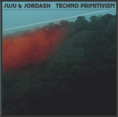 JUJU & JORDASH - Techno Primitivism