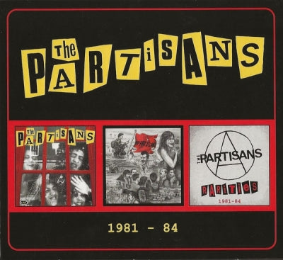 THE PARTISANS - 1981 - 84