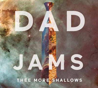 THEE MORE SHALLOWS - Dad Jams