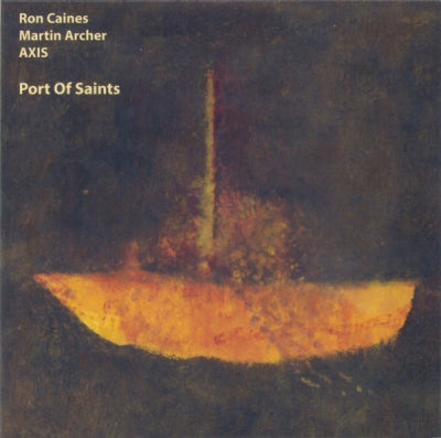 RON CAINES / MARTIN ARCHER AXIS - Port Of Saints