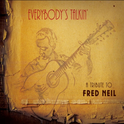 VARIOUS - Everybody's Talkin' - A Tribute To Fred Neil