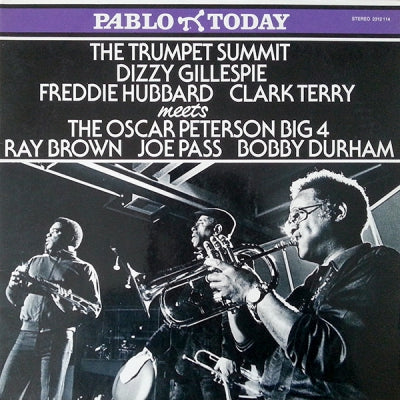 DIZZY GILLESPIE, FREDDIE HUBBARD, CLARK TERRY MEETS THE OSCAR PETERSON BIG 4 - The Trumpet Summit Meets The Oscar Peterson Big 4