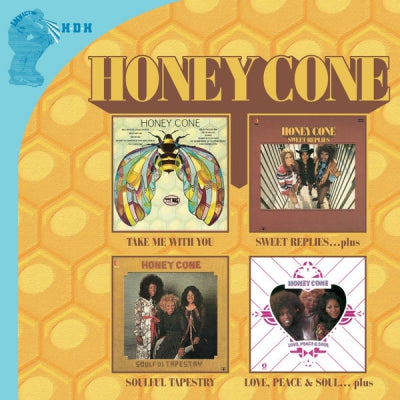 HONEY CONE - Take Me With You + Sweet Replies ... Plus + Soulful Tapestry + Love, Peace & Soul ... Plus
