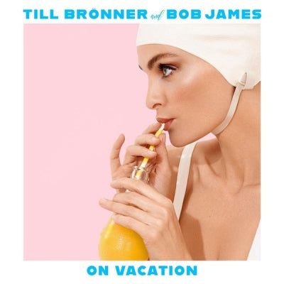 TILL BRöNNER AND BOB JAMES - On Vacation