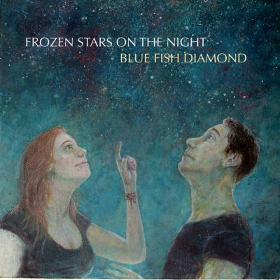 BLUE FISH DIAMOND - Frozen Stars on the Night