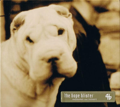 THE HOPE BLISTER - Underarms And Sideways