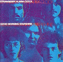 THE STRAWBERRY ALARM CLOCK - Good Morning Starshine