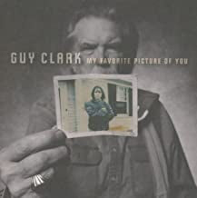 GUY CLARK - My Favorite Picture Of You