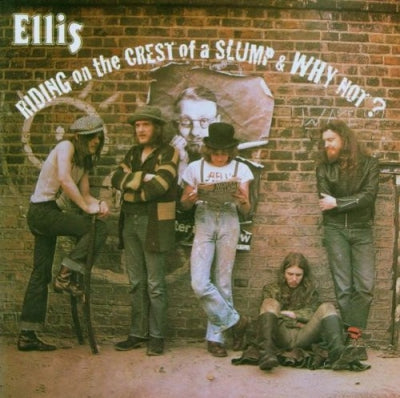 ELLIS - Riding On The Crest Of A Slump & Why Not?