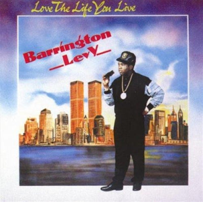 BARRINGTON LEVY - Love The Life You Live