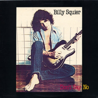 BILLY SQUIER - Don't Say No