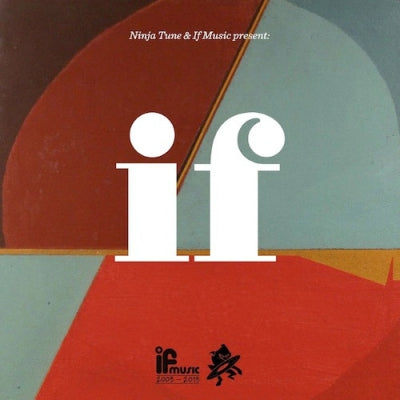 VARIOUS ARTISTS - Ninja Tune & If Music Present: If (If Music Is 10)