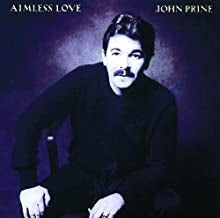 JOHN PRINE - Aimless Love