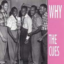 THE CUES - Why