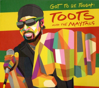 TOOTS AND THE MAYTALS  - Got To Be Tough