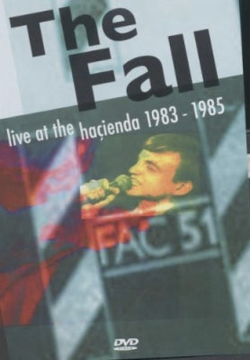 THE FALL - Live At The Haçienda 1983-1985