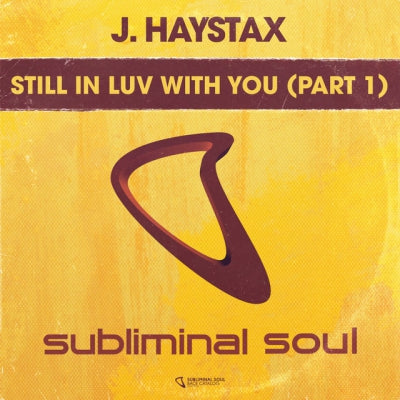 J HAYSTAX - Still In Luv With You (Part 1)