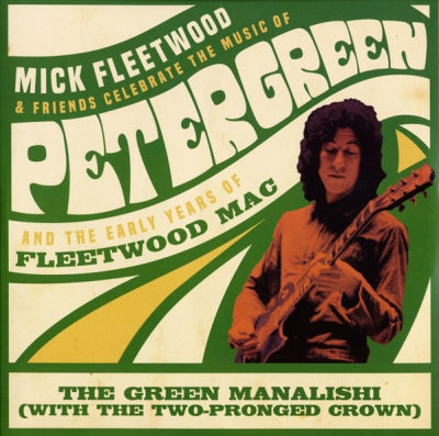 MICK FLEETWOOD & FRIENDS - The Green Manalishi (With The Two-Prong Crown)