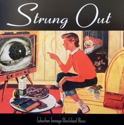 STRUNG OUT - Suburban Teenage Wasteland Blues
