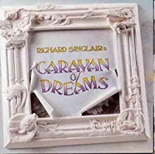 RICHARD SINCLAIR'S CARAVAN OF DREAMS - Richard Sinclair's Caravan Of Dreams