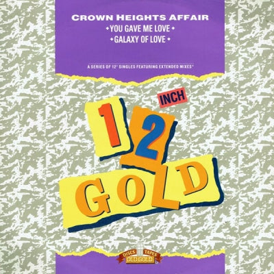 CROWN HEIGHTS AFFAIR - You Gave Me Love / Galaxy Of Love
