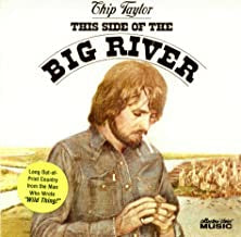 CHIP TAYLOR - This Side Of The Big River