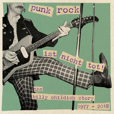 BILLY CHILDISH - Punk Rock Ist Nicht Tot! The Billy Childish Story 1977-2018