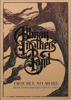 THE ALLMAN BROTHERS BAND - Trouble No More (50th Anniversary Collection)