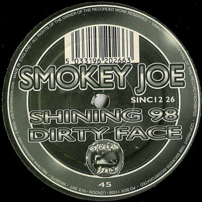 SMOKEY JOE - Shining 98' / Dirty Face