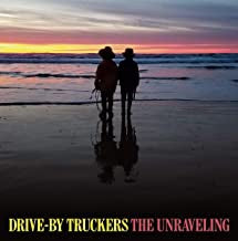 DRIVE BY TRUCKERS - The Unraveling