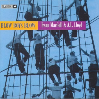 A.L. LLOYD AND EWAN MACCOLL - Blow Boys Blow