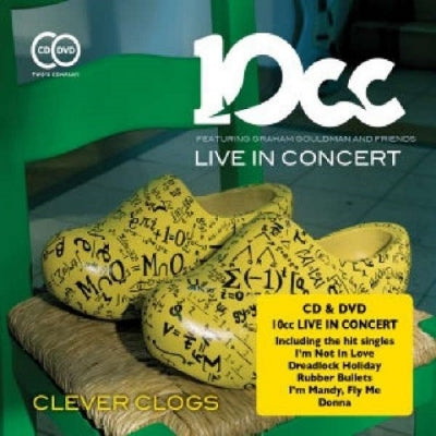10CC FEATURING GRAHAM GOULDMAN AND FRIENDS - Clever Clogs - Live In Concert