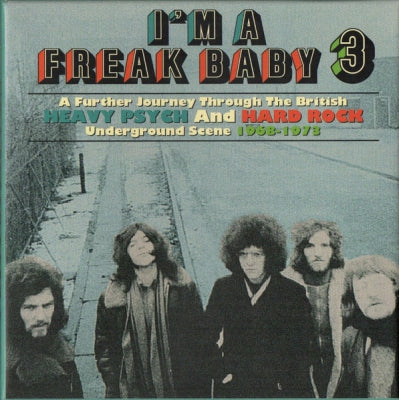 VARIOUS - I'm A Freak Baby 3 (A Further Journey Through The British Heavy Psych And Hard Rock Underground Scen