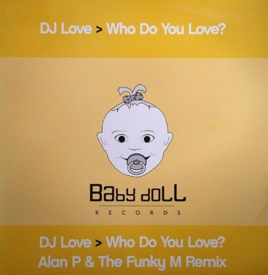 DJ LOVE - Who Do You Love?