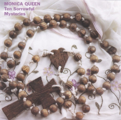 MONICA QUEEN - Ten Sorrowful Mysteries