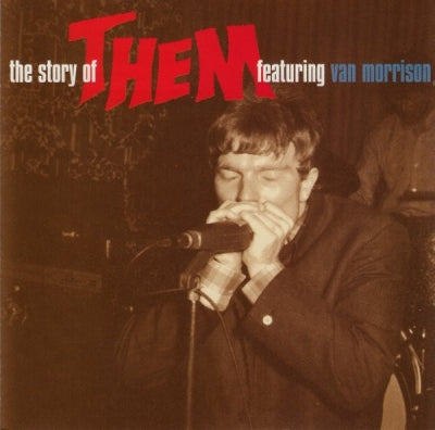 THEM FEATURING VAN MORRISON - The Story Of Them Featuring Van Morrison (The Decca Anthology 1964-1966)