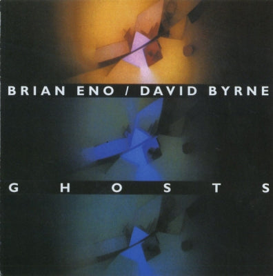 DAVID BYRNE & BRIAN ENO - Ghosts