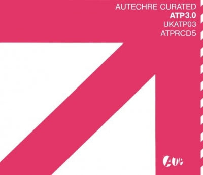 VARIOUS - Autechre Curated All Tomorrow's Parties 3.0