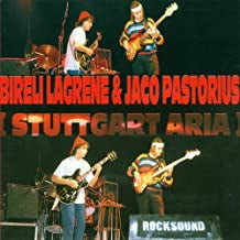 BIRELI LAGRENE & JACO PASTORIUS - Stuttgart Aria