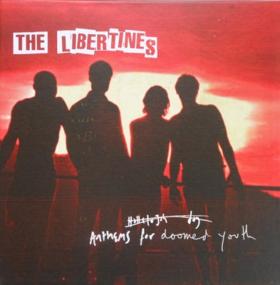 THE LIBERTINES - Anthems For Doomed Youth