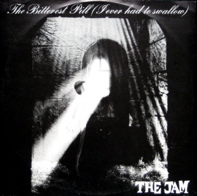 THE JAM - The Bitterest Pill (I Ever Had To Swallow)