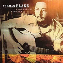 NORMAN BLAKE - Blackberry Blossom