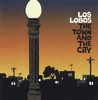 LOS LOBOS - The Town And The City