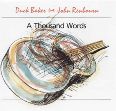 DUCK BAKER FEAT. JOHN RENBOURN - A Thousand Words